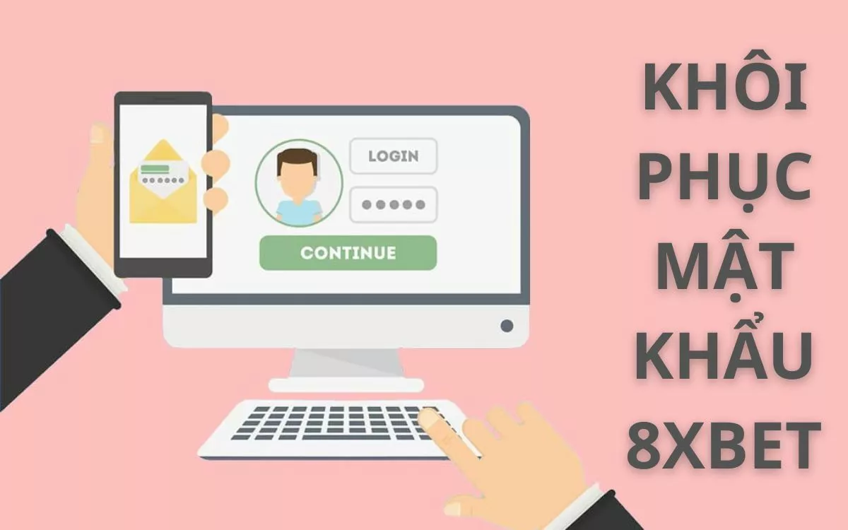 Mã xác minh 8Xbet: Hướng dẫn lấy mã chi tiết dễ dàng 2 Mã xác minh để lấy mật khẩu