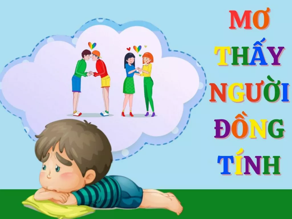 Giấc Mơ Thấy Người Đồng Tính: Ý Nghĩa và Con Số May Mắn 11 mo thay nguoi dong tinh