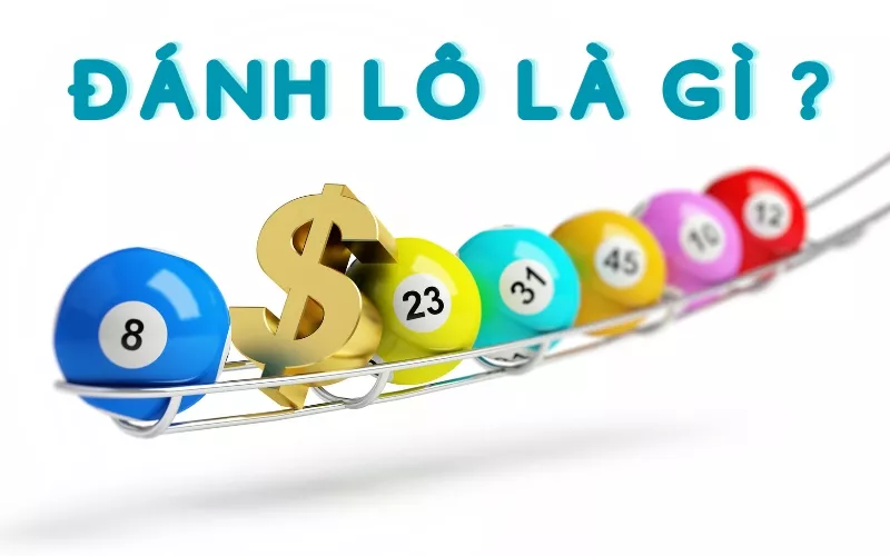 Lô Đề Là Gì? Kiến Thức Cần Biết Cho Người Mới Nhập Môn 3 Đánh lô là gì?