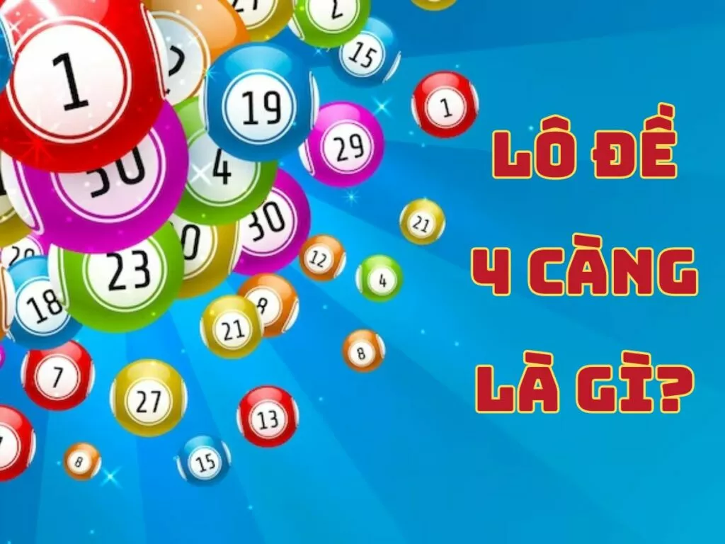 Lô đề 4 càng: Kinh nghiệm đánh chuẩn từ cao thủ 29 4 Càng là gì? Cách phân biệt lô 4 càng và đề 4 càng