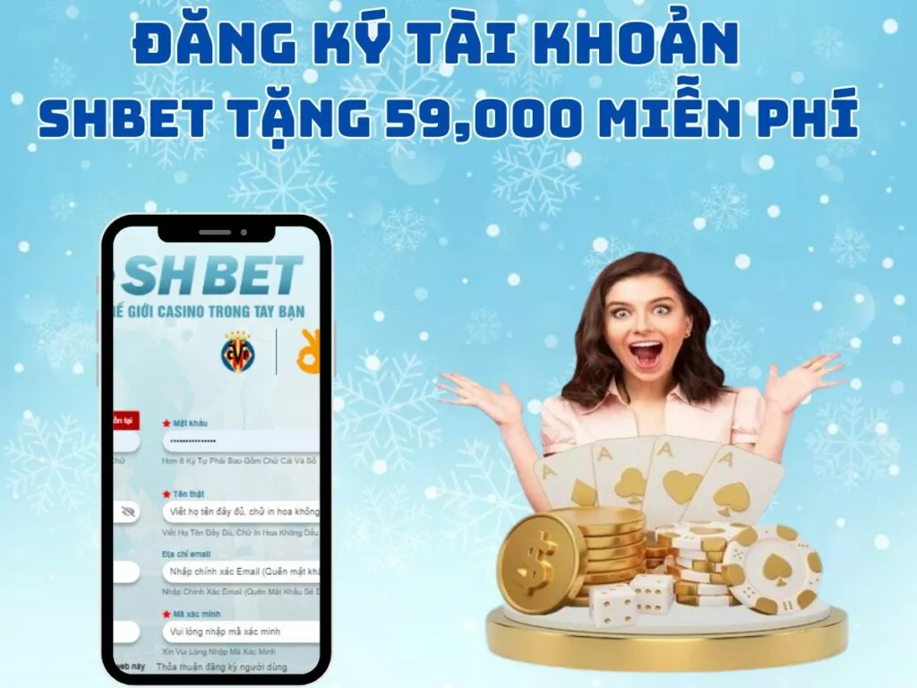 Đăng Ký Tài Khoản SHBet - Nhận Ngay 59,000 Miễn Phí 1 dang ky tai khoan shbet tang cuoc mien phi