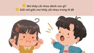 mơ thấy cãi nhau đánh con gì?