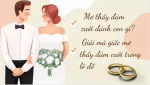 mơ thấy đám cưới đánh con gì? giải mã giấc mơ đám cưới trong lô đề