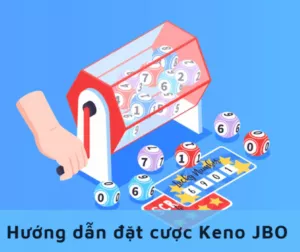 hướng dẫn chơi keno jbo