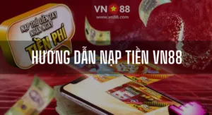 huong dan nap tien vn88