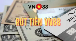 hướng dẫn rút tiền vn88