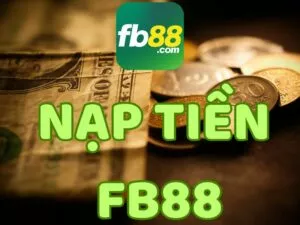 hướng dẫn nạp tiền fb88 mới nhất