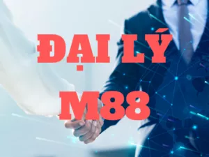 đại lý m88 - hướng dẫn trở thành đại lý m88 giúp bạn tăng thêm thu nhập