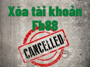 hướng dẫn cách xóa tài khoản fb88 nhanh gọn và không để lại thông tin