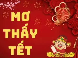giải mã giấc mơ thấy tết