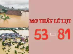 giải mã chi tiết về giấc mơ thấy lũ lụt